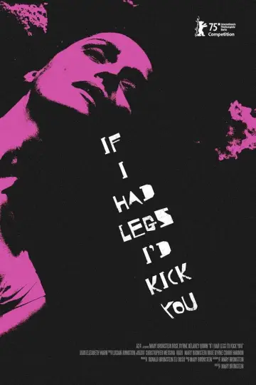 Poster to the movie "If I Had Legs I