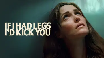 Backdrop to the movie "If I Had Legs I