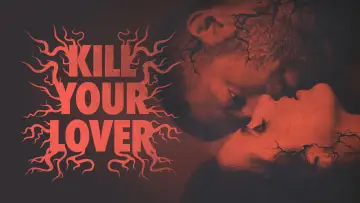 Backdrop to the movie "Kill Your Lover" #1123441