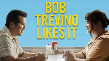 Backdrop to the movie "Bob Trevino Likes It" #623257
