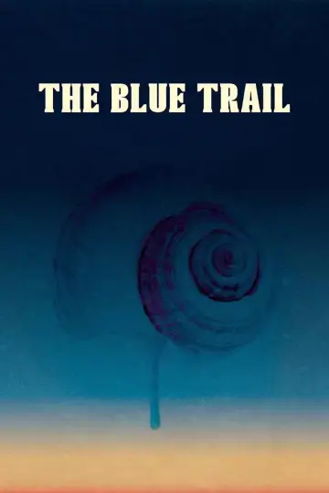 Poster to the movie "The Blue Trail" #818461
