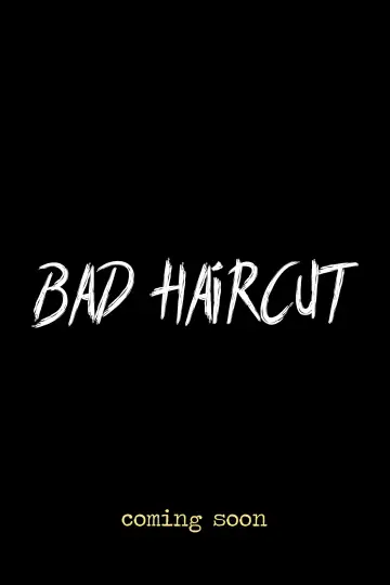 Poster to the movie "Bad Haircut" #967338