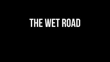 Backdrop to the movie "The Wet Road" #479885