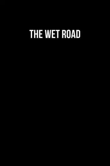 Poster to the movie "The Wet Road" #479886