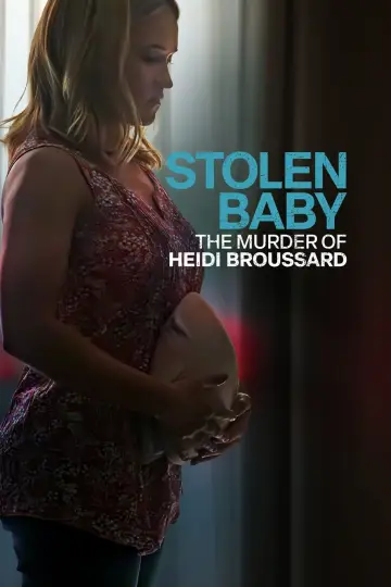 Stolen Baby: The Murder Of Heidi Broussard poster