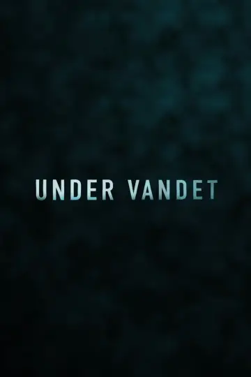 Poster to the movie "Under Vandet" #1187928