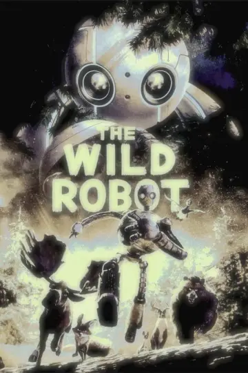 Poster to the movie "The Wild Robot" #829328