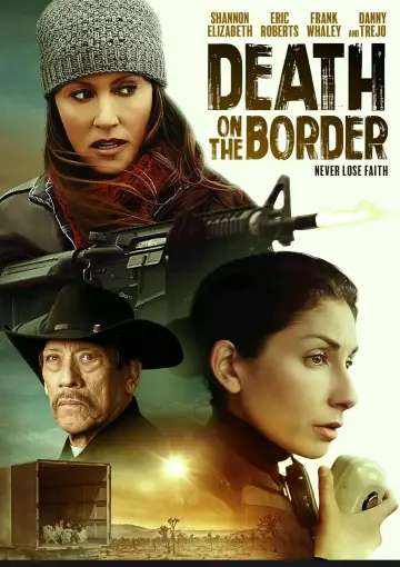Poster to the movie "Death on the Border" #934168
