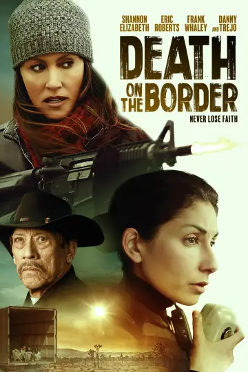 Poster to the movie "Death on the Border" #934169