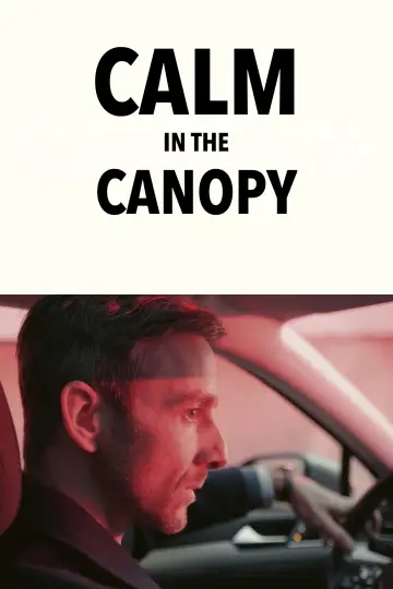 Poster to the movie "Calm in the Canopy" #1107211