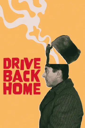 Poster to the movie "Drive Back Home" #884015