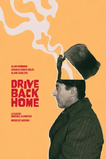Poster to the movie "Drive Back Home" #884017