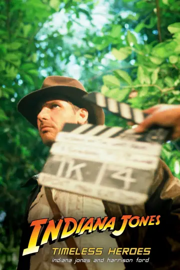Poster to the movie "Timeless Heroes: Indiana Jones and Harrison Ford" #1526600