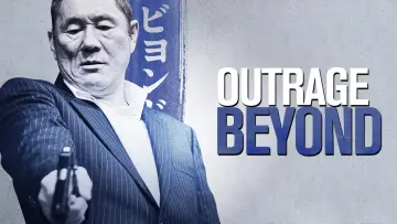 Backdrop to the movie "Beyond Outrage" #409206