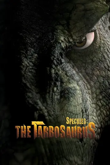 Poster to the movie "Speckles: The Tarbosaurus" #1138656