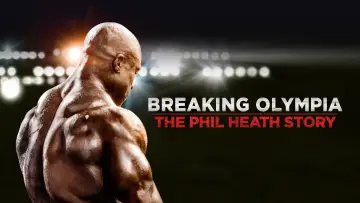 Backdrop to the movie "Breaking Olympia: The Phil Heath Story" #1078166