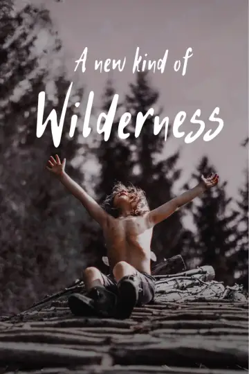Poster to the movie "A New Kind of Wilderness" #1070630