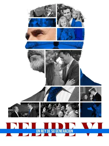 Poster to the movie "Felipe VI, un rey de su generación" #477426