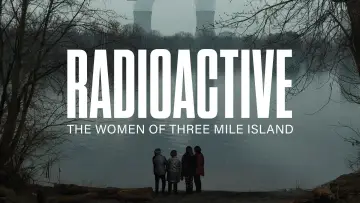Backdrop to the movie "Radioactive: The Women of Three Mile Island" #1105544
