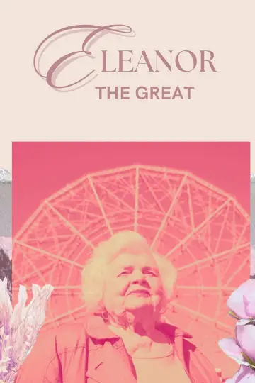 Poster to the movie "Eleanor the Great" #527680