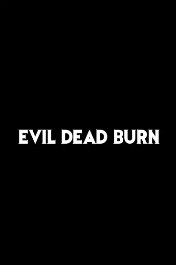Evil Dead Burn poster