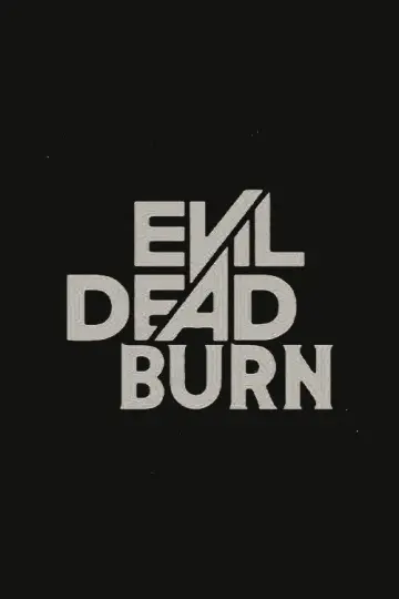 Poster to the movie "Evil Dead Burn" #952188