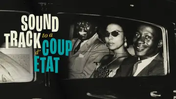 Backdrop to the movie "Soundtrack to a Coup d
