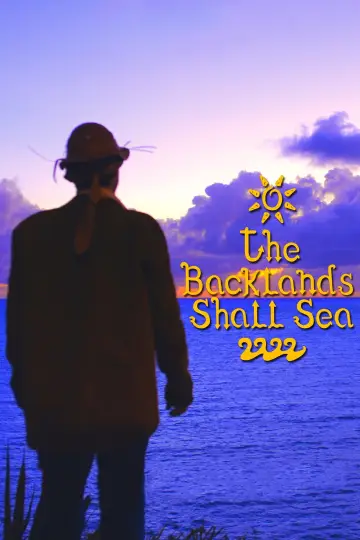 Poster to the movie "The Backlands Shall Sea" #1016433