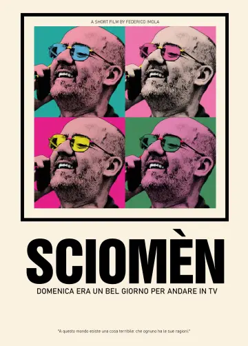 Poster to the movie "SCIOMÈN - Domenica era un bel giorno per andare in TV" #199771