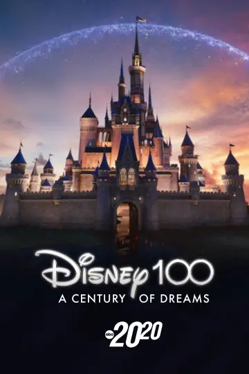 Poster to the movie "Disney 100: A Century of Dreams – A Special Edition of 20/20" #1019399