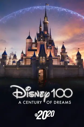 Poster to the movie "Disney 100: A Century of Dreams – A Special Edition of 20/20" #1019401