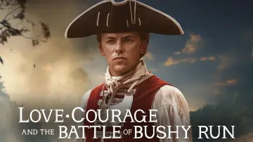 Backdrop to the movie "Love, Courage and the Battle of Bushy Run" #1095416