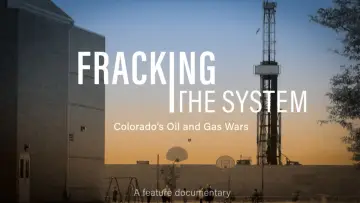 Backdrop to the movie "Fracking the System: Colorado