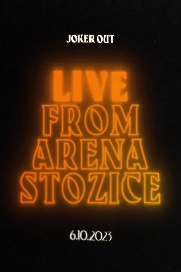 Poster to the movie "Joker Out - Live from Arena Stožice" #984961