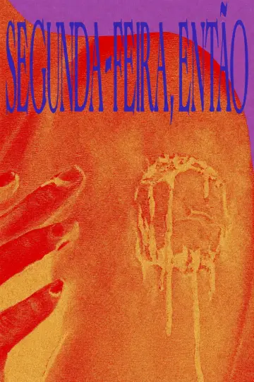 Poster to the movie "Segunda-Feira, Então" #984087