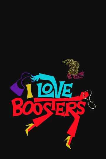 Poster to the movie "I Love Boosters" #799108