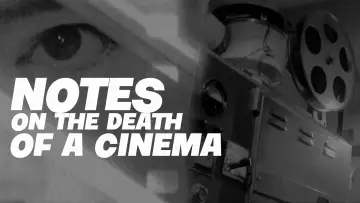 Backdrop to the movie "Notes on the Death of A Cinema" #1016489