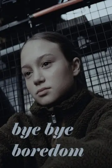 Poster to the movie "Bye Bye Boredom" #755605