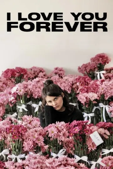 Poster to the movie "I Love You Forever" #740253