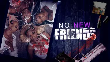 Backdrop to the movie "No New Friends" #757990