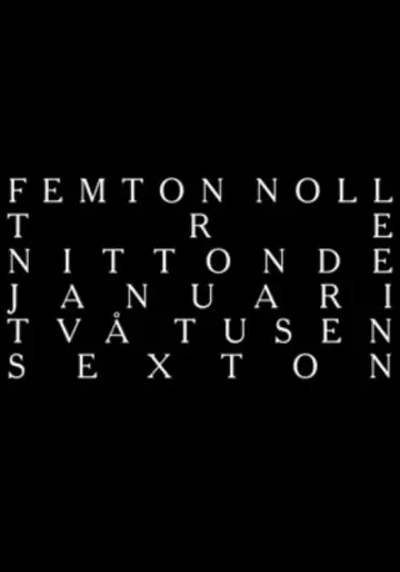 Poster to the movie "fifteen zero three nineteenth of january two thousand sixteen" #198462