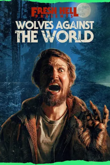 Poster to the movie "Wolves Against the World" #982611