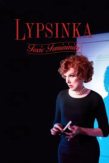 Poster to the movie "Lypsinka: Toxic Femininity" #1015930