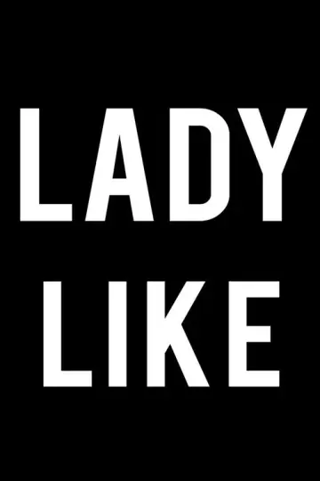 Poster to the movie "Lady Like" #1040440
