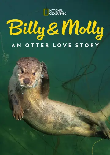 Poster to the movie "Billy & Molly: An Otter Love Story" #1015080