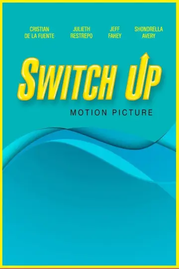 Poster to the movie "Switch Up" #416620
