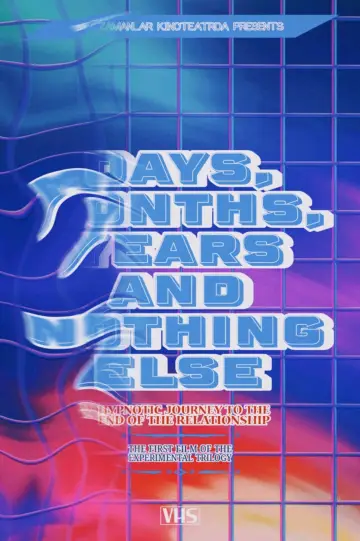 Poster to the movie "Days, Months, Years and Nothing Else" #1015778