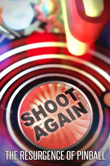 Poster to the movie "Shoot Again: The Resurgence of Pinball" #1015800
