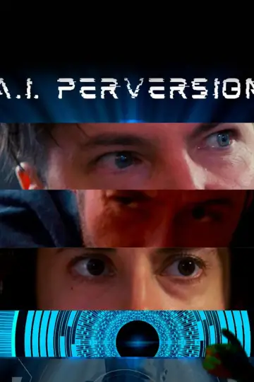 Poster to the movie "A.I. Perversion" #1015834