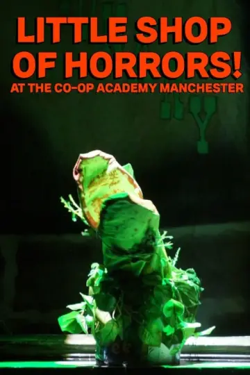 Little Shop of Horrors at The Co-op Academy Manchester poster